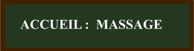 Accueil massage